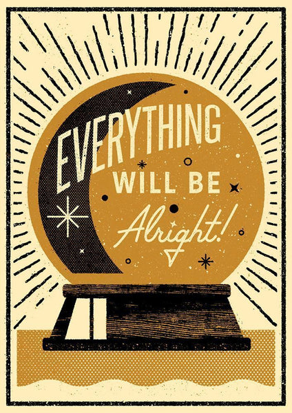EVERYTHING WILL BE ALRIGHT