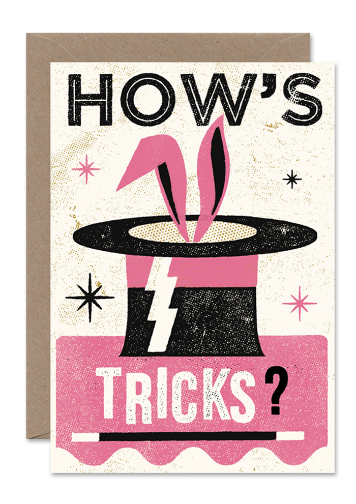 HOW'S TRICKS?