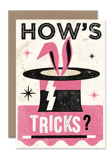 HOW'S TRICKS?