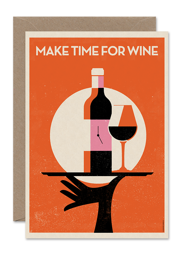 MAKE TIME FOR WINE