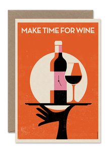 MAKE TIME FOR WINE